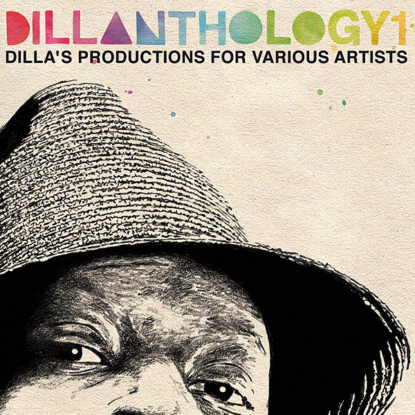 Dillanthology 1 (Dilla's Productions For Various Artists)