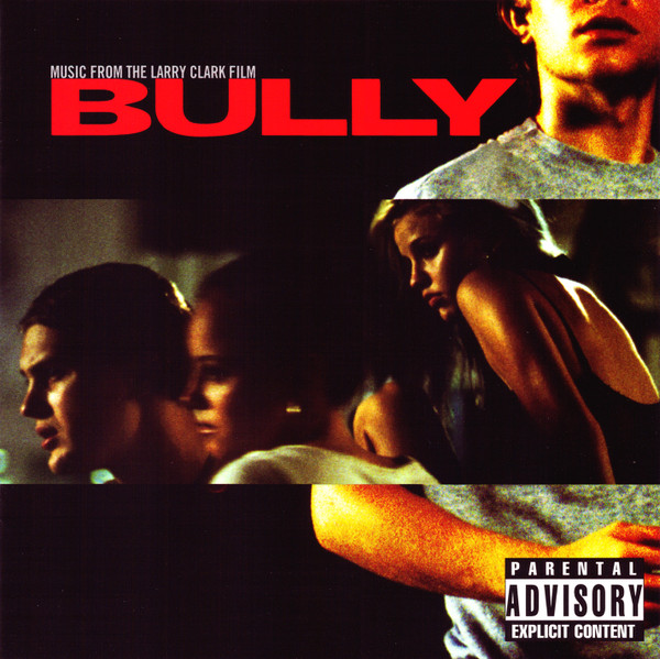 Bully - Music From The Larry Clark Film