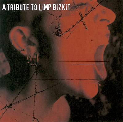 A Tribute To Limp Bizkit