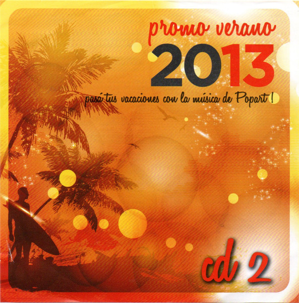 Promo Verano 2013 (Pasá Tus Vacaciones Con La Música De Popart!) CD 2