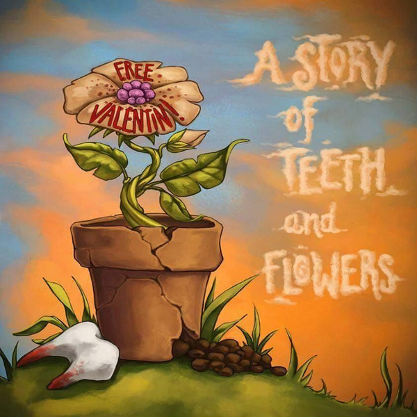 A Story Of Teeth And Flowers