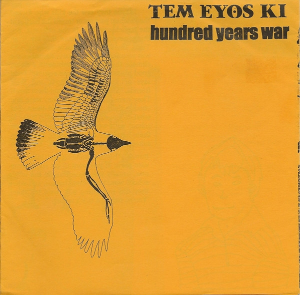 Tem Eyos Ki / Hundred Years War