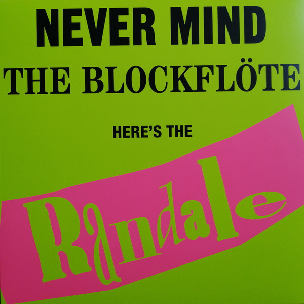 Never Mind The Blockflöte Here's The Randale