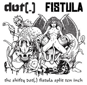 The Shifty Dot(.) Fistula Split Ten Inch