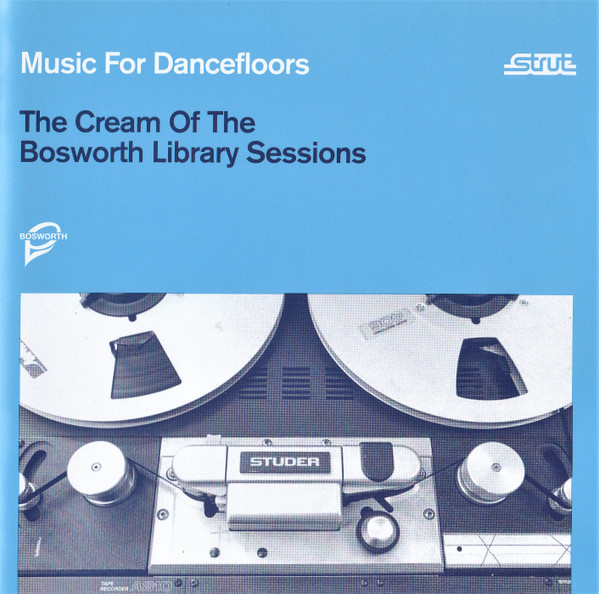 Music For Dancefloors: The Cream Of The Bosworth Library Sessions