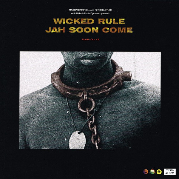 Wicked Rule / Jah Soon Come