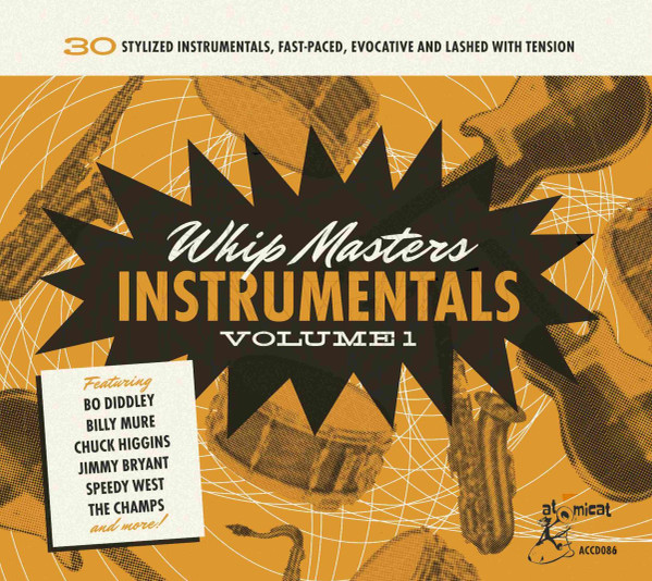 Whip Masters Instrumentals Volume 1 (30 Stylized Instrumentals, Fast-Paced, Evocative And Lashed With Tension)
