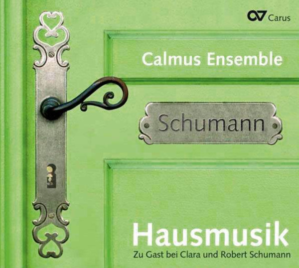 Hausmusik. Zu Gast Bei Clara Und Robert Schumann