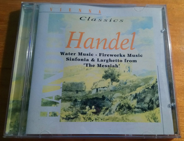 Water Music - Fireworks Music - Sinfonia & Larghetto From 'The Messiah'