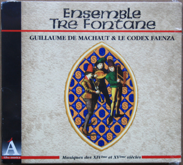 Guillaume de Machaut & Le Codex Faenza
