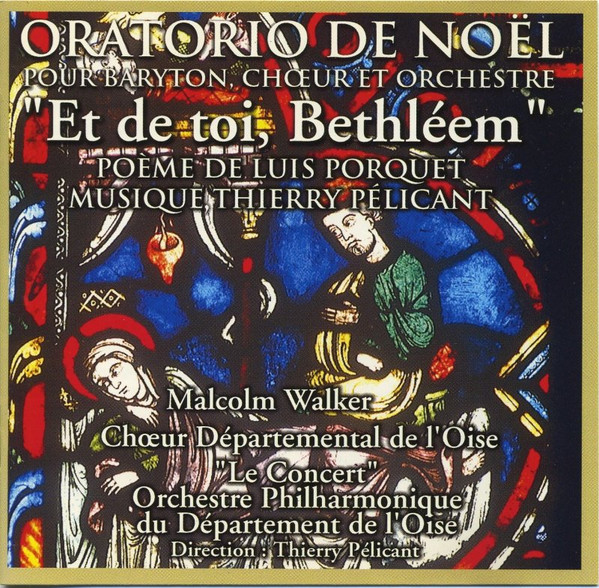 Oratorio De Noël "Et De Toi Bethléem"