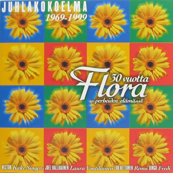 Flora 30 Vuotta Perheiden Elämässä (Juhlakokoelma 1969-1999)