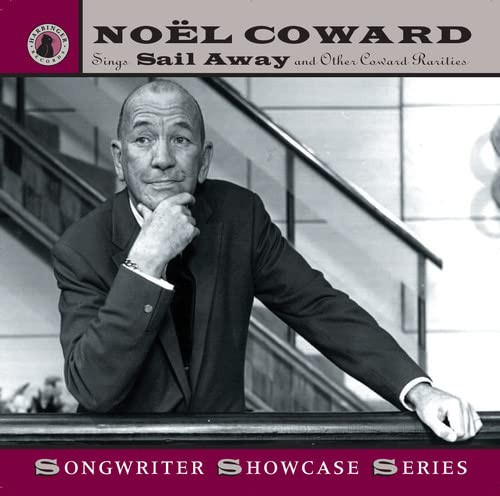 Sings Sail Away And Other Coward Rarities