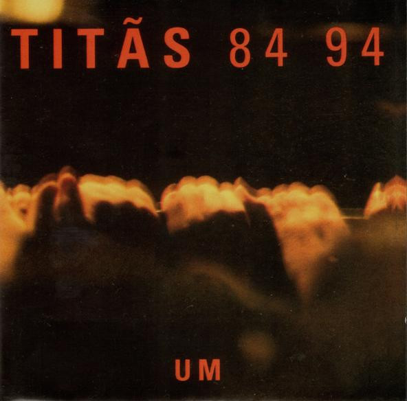 Titãs 84 94 - Um