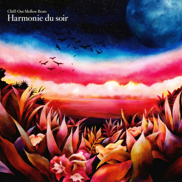 Harmonie Du Soir (Chill Out Mellow Beats)