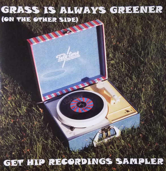 Grass Is Always Greener (On The Other Side): Get Hip Recordings Sampler