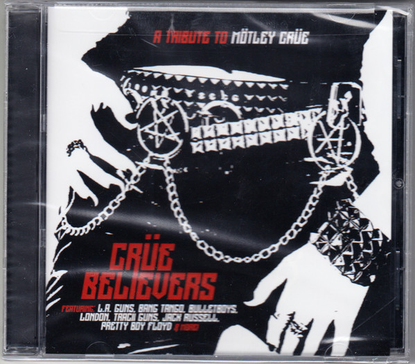  Crüe Believers - A Tribute To Mötley Crüe
