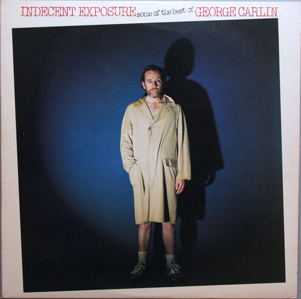 Indecent Exposure: Some Of The Best Of George Carlin