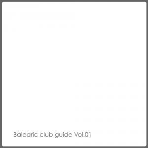 Balearic Club Guide Vol. 1