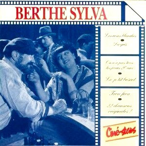 Berthe Sylva (22 Chansons Originales !)
