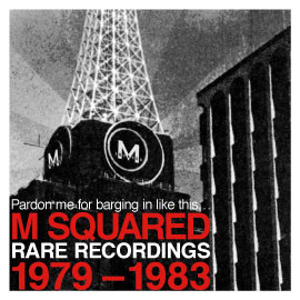 Pardon Me For Barging In Like This... (M Squared: Rare Recordings 1979-1983)