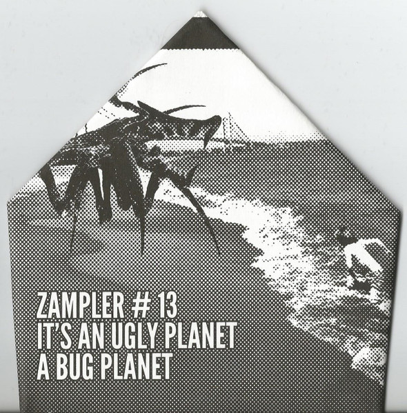Zampler #13 - It's An Ugly Planet A Bug Planet