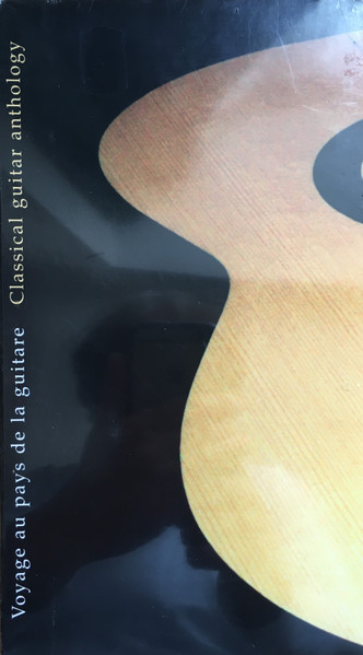 Voyage Au Pays De La Guitare: Classical Guitar Anthology