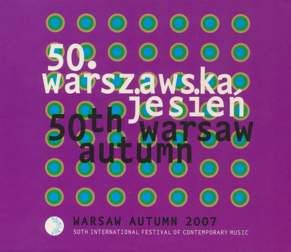 Sound Chronicle Of The Warsaw Autumn 2007
