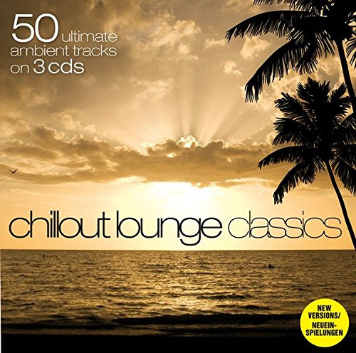 Chillout Lounge Classics (50 Ultimate Ambient Tracks On 3 CDs)