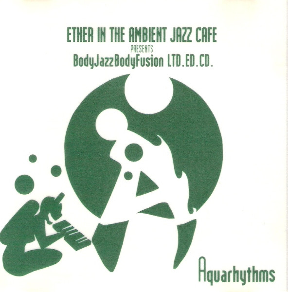 Ether In The Ambient Jazz Cafe - Bodyjazz Bodyfusion