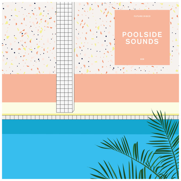 Future Disco: Poolside Sounds 9