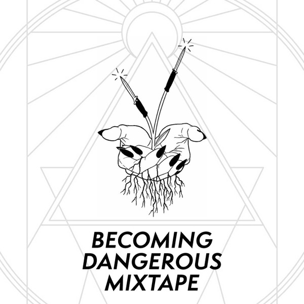 Becoming Dangerous Mixtape