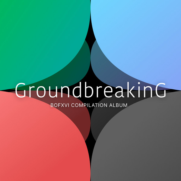 Groundbreaking 2020 BOFXVI Compilation Album