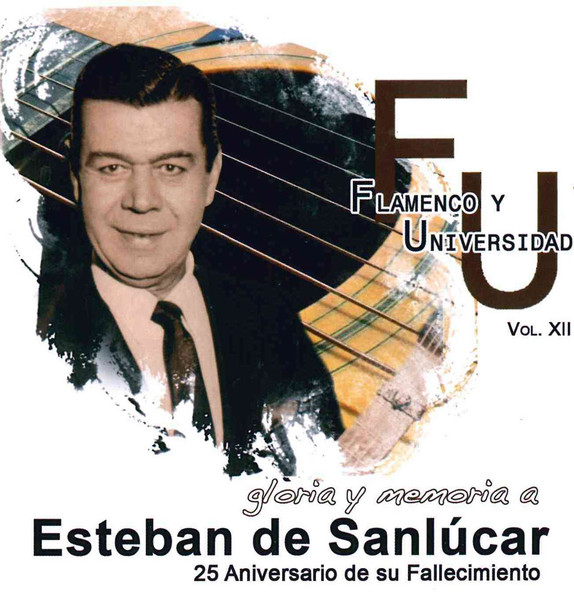 Gloria Y Memoria A Esteban De Sanlúcar (25 Aniversario De Su Fallecimiento)