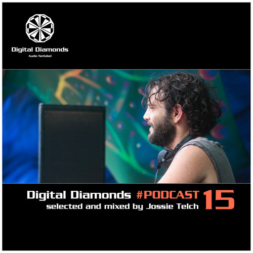 Digital Diamonds #Podcast 15 (Selected And Mixed By Jossie Telch)