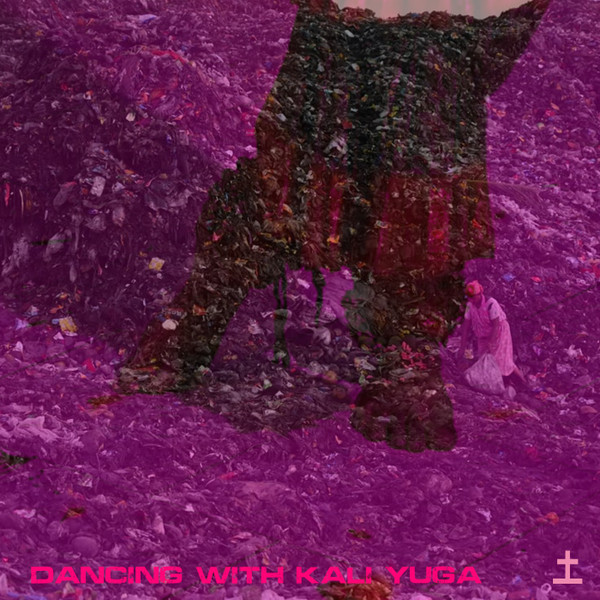Dancing with Kali Yuga