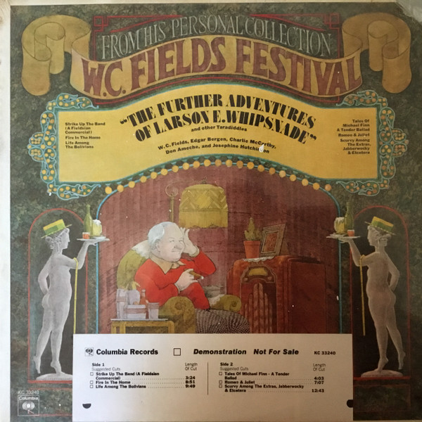 The Further Adventures Of Larson E. Whipsnade And Other Taradiddles / "Highlights From The Columbia W. C. Fields Festival Album"