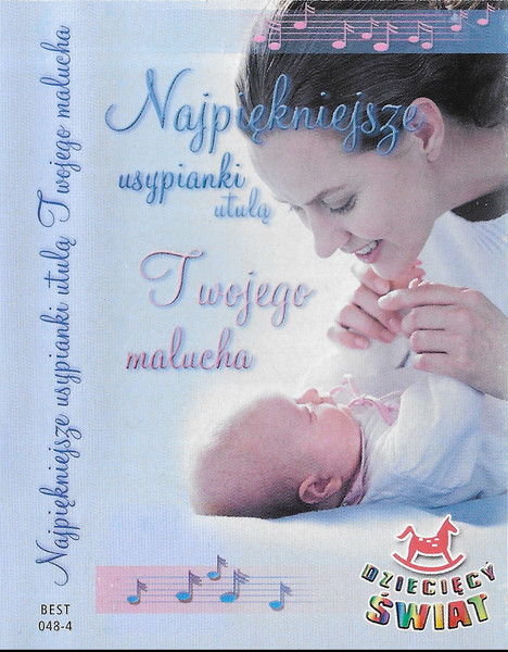 Najpiękniejsze Usypianki Utulą Twojego Malucha
