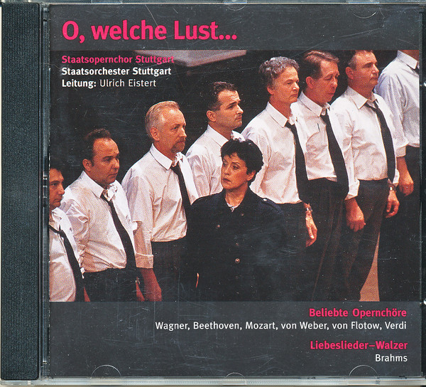 O, Welche Lust - Beliebte Opernchöre