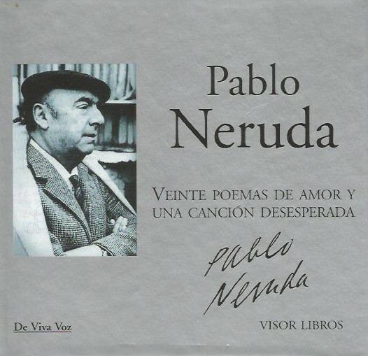 Veinte Poemas De Amor y Una Canción Desesperada: Textos Leídos Por Pablo Neruda