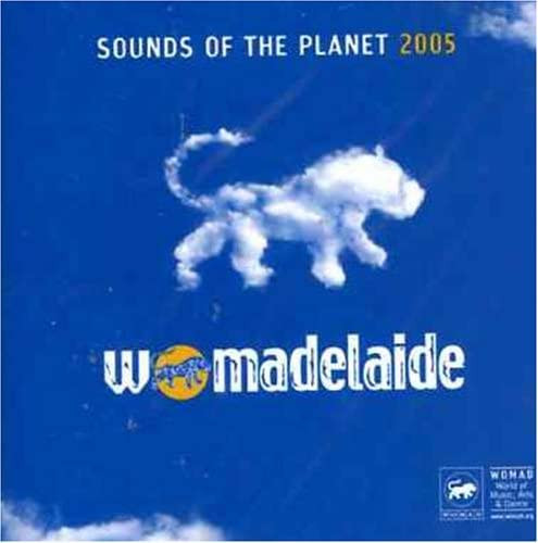 Womadelaide - Sounds Of The Planet 2005