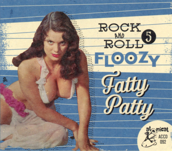 Rock and Roll Floozy 5: Fatty Patty
