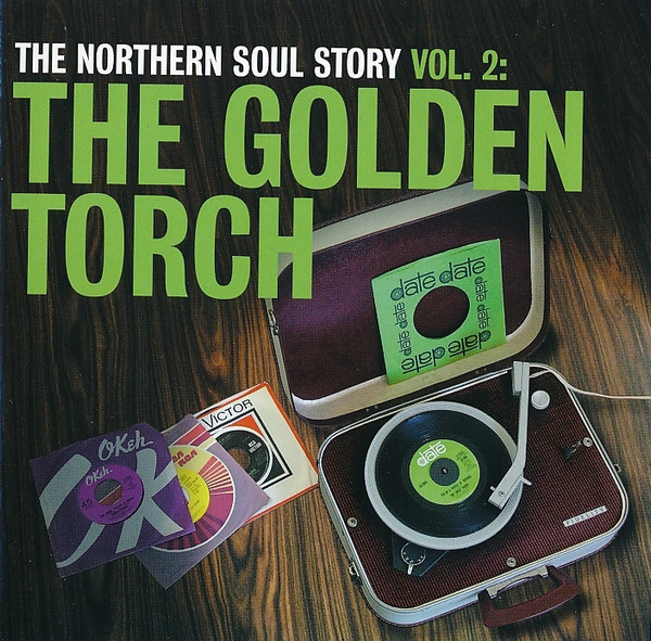The Northern Soul Story Vol. 2: The Golden Torch