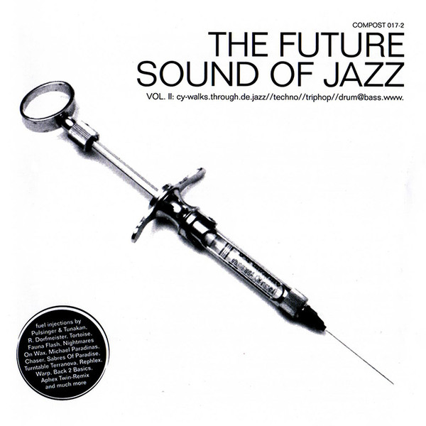 The Future Sound Of Jazz (Vol. II: Cy-walks.through.de.jazz//techno//triphop//drum@bass.www.)