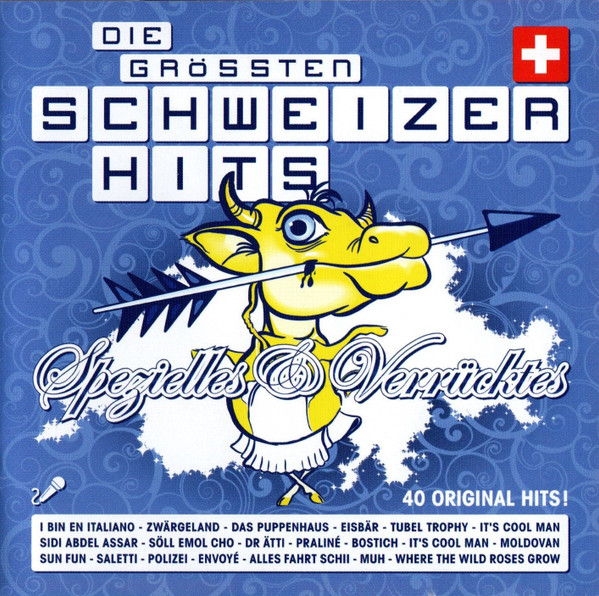 Die Grössten Schweizer Hits: Spezielles & Verrücktes