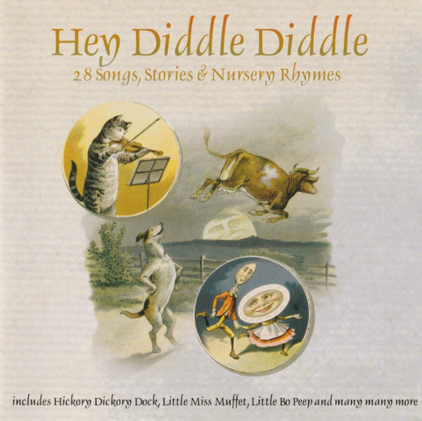 Hey Diddle Diddle - 28 Songs, Stories & Nursery Rhymes 