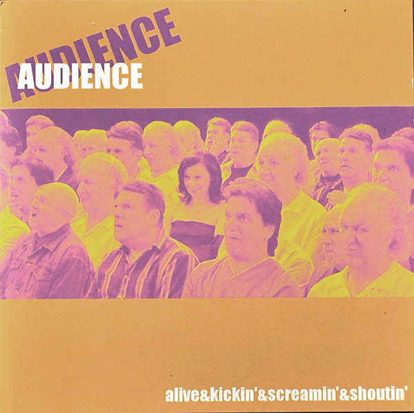 Alive & Kickin' & Screamin' & Shoutin'