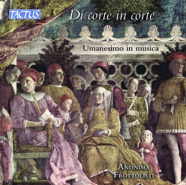 Di Corte In Corte - Umanesimo In Musica (From Court To Court - Humanism In Music)
