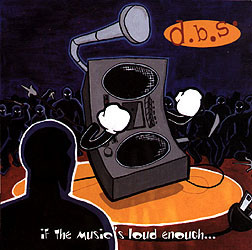 If The Music's Loud Enough...