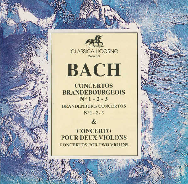 Concertos Brandebourgeois N° 1 - 2 - 3